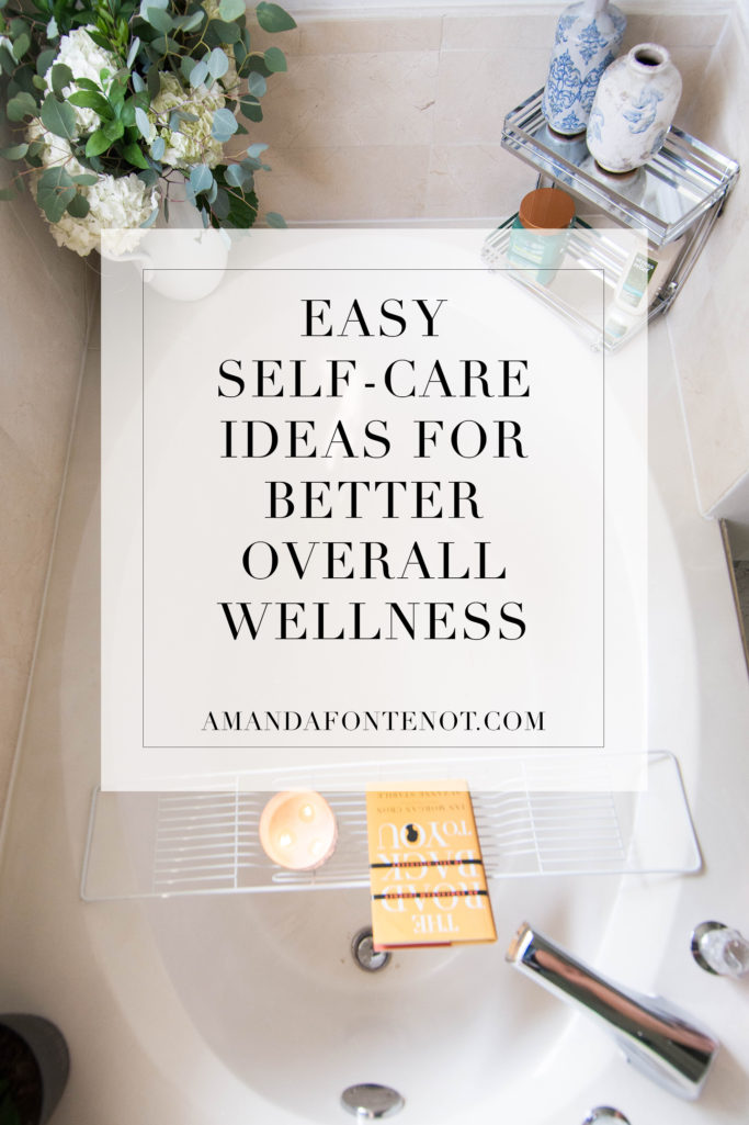 Easy Self-Care Ideas for #Wellnessmonth | Amanda Fontenot Blog