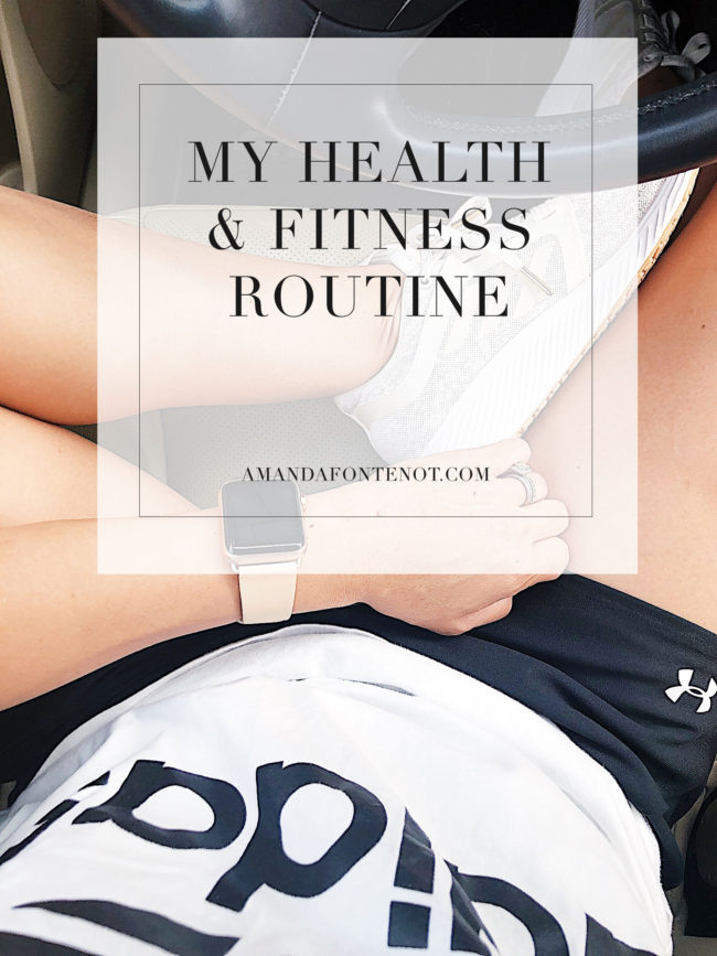 My Healthy & Fitness Routine | Amanda Fontenot Blog | Lifestyle