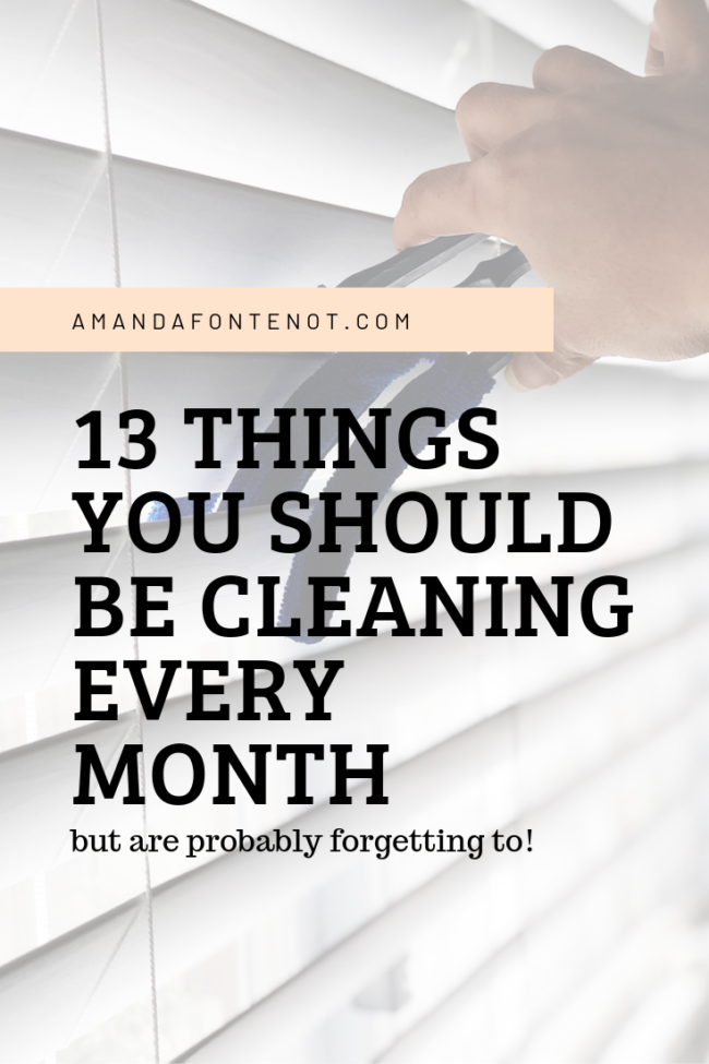 13 Things to Clean Each Month | Home | Amanda Fontenot Blog