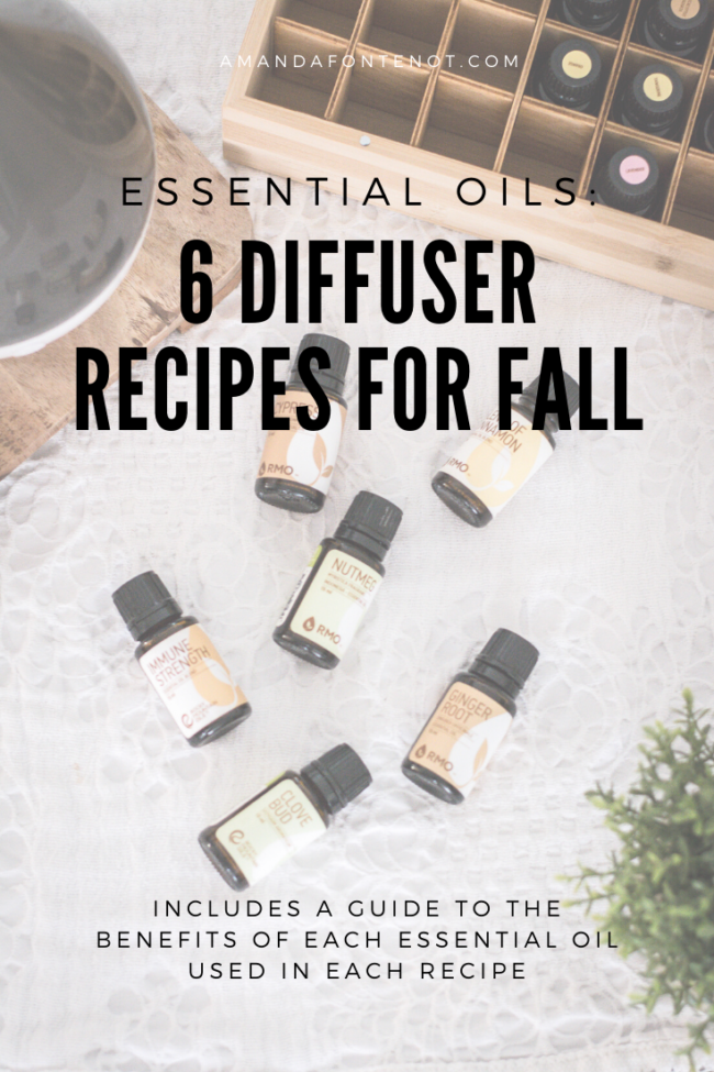 Essential Oils: 6 Diffuser Recipes for Fall | Amanda Fontenot Blog