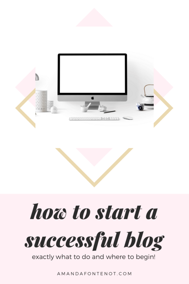 How to Start a Successful Blog | Learn | Amanda Fontenot Blog